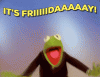 its-friday-kermit.gif